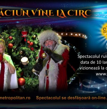 Povestea Circului Metropolitan Bucureşti continuă şi în 2021. „Moş Crăciun vine la Circ” şi în luna ianuarie