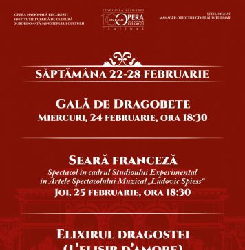 „Gala de Dragobete”, „Seară franceză” și „Elixirul dragostei”, în această săptămână pe scena Operei Naționale București