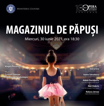 „Phoenix 2021. Între rugă şi renaştere” şi „Magazinul de păpuşi”, pe scena Operei Naţionale Bucureşti