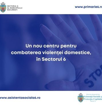 Un nou centru pentru combaterea violenței domestice, în Sectorul 6