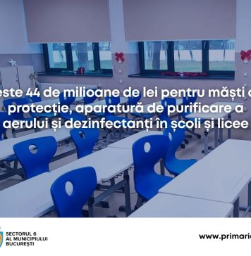 Școlile din Sectorul 6 vor fi dotate cu aparatură performantă anti-COVID