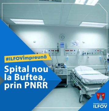 Județul Ilfov va avea un spital nou la Buftea, construit cu bani de la PNRR
