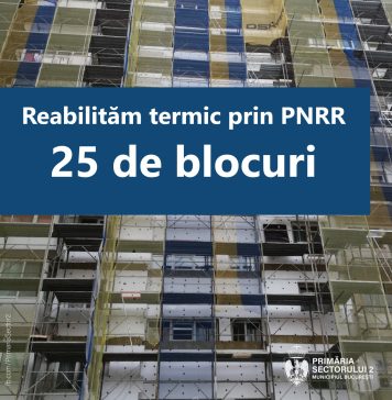 25 de blocuri din Sectorul 2 vor fi reabilitate termic cu fonduri europene prin PNRR