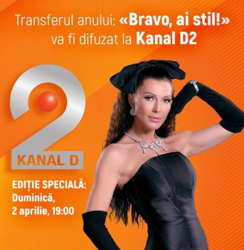 Kanal D 2, un nou post lansat în România. Aici va fi difuzat show-ul „Bravo ai stil!“