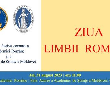 În 31 august, Ziua Limbii Române. Şedinţă festivă comună a Academiei Române şi a Academiei de Ştiinţe a Moldovei
