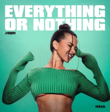 INNA prezintă prima parte a albumului “Everything or Nothing”, 6 piese compuse în Dance Queen’s House