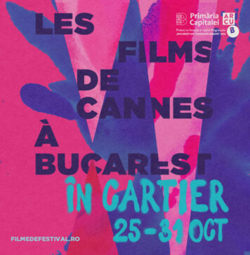 Les Films de Cannes a Bucarest ajunge, în premieră, în cinci dintre sectoarele Capitalei