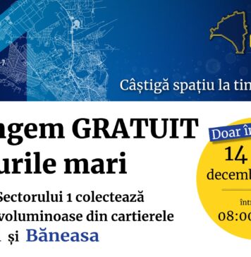 Sâmbătă și duminică se strâng gratuit deșeurile mari din cartierele Aviației și Băneasa