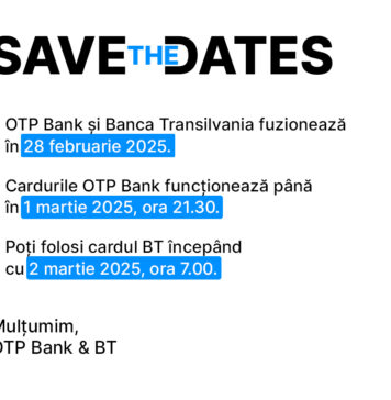 BT și OTP Bank România vor deveni aceeași bancă în 28 februarie. Tot ce trebuie să știe clienții OTP