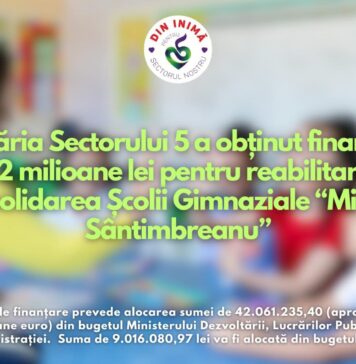 Primăria Sectorului 5 obține finanțare de 42 milioane lei pentru reabilitarea Școlii Gimnaziale Mircea Sântimbreanu