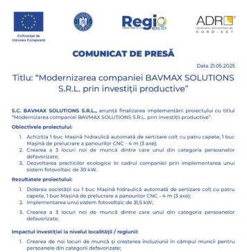 Comunicat de Presă privind finalizarea proiectului “Modernizarea companiei BAVMAX SOLUTIONS S.R.L. prin investiții productive”